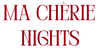 Ma Cherie Nights