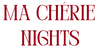Ma Chérie Nights